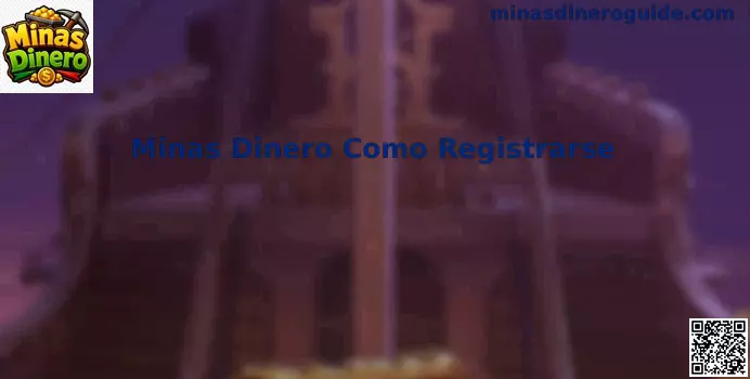 Cómo registrarse en Minas Dinero en México