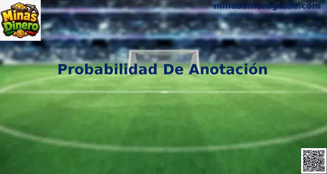 Análisis de Probabilidad de Anotación en fútbol