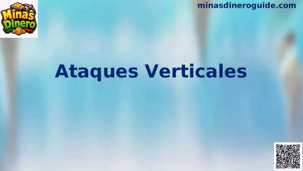 Ataques Verticales Minas Dinero