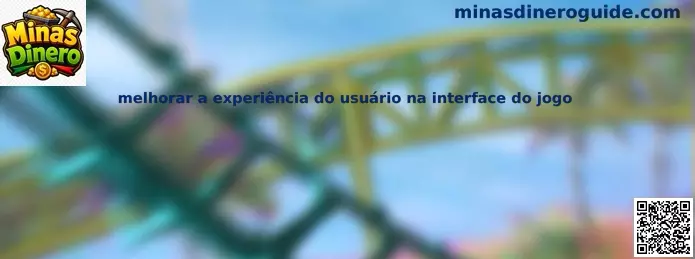 Mejora de experiencia del usuario en interfaz de juego