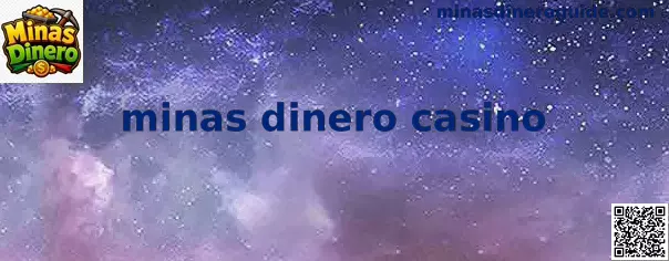 Minas Dinero Casino