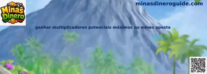 Explicación de multiplicadores potenciales máximos en Mines Aposta
