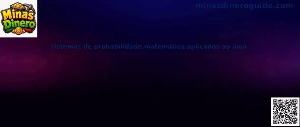 Sistemas de probabilidad matemática aplicados al juego