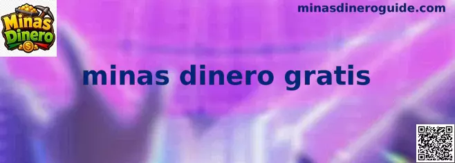 Minas Dinero Gratis