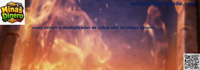 Guía sobre multiplicador de cobro alto en Mines Betano