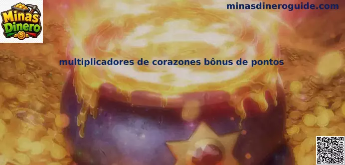 multiplicadores de corazones bônus de puntos