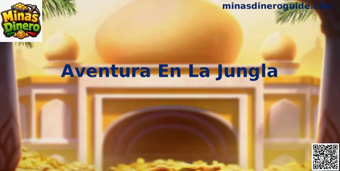 Aventura En La Jungla de Minas Dinero para usuarios de México