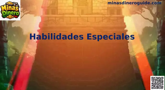 Guía de Habilidades Especiales en Minas Dinero para México