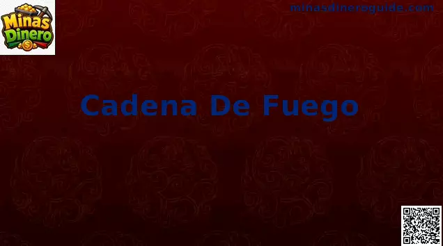 Representación visual de Cadena De Fuego en Minas Dinero con rachas, tablero y decisiones de cobro